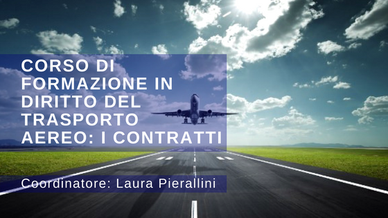 Corso di formazione in Diritto del trasporto aereo: i contratti